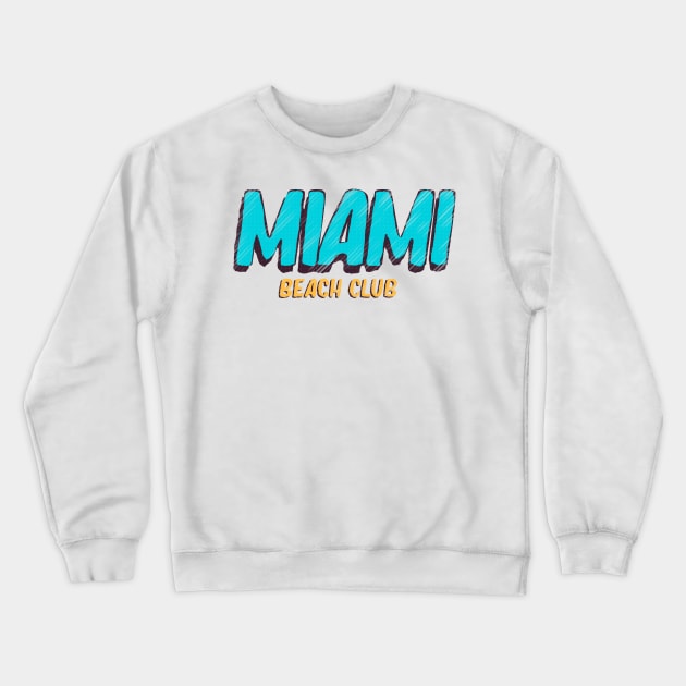 Miami Beach Club Crewneck Sweatshirt by osmansargin